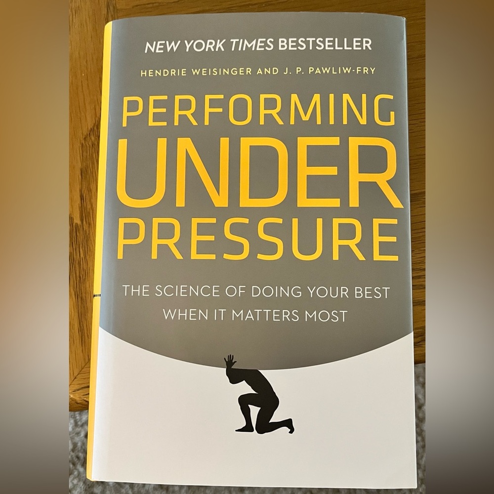 NEW Performing Under Pressure by Hendrie Weisinger & J.P. Pawliw-Fry Hardcover